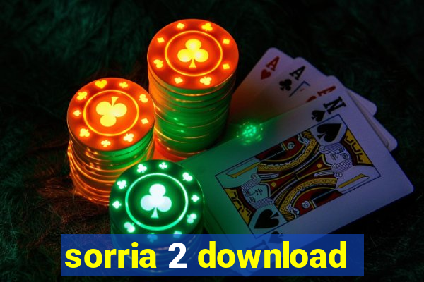 sorria 2 download